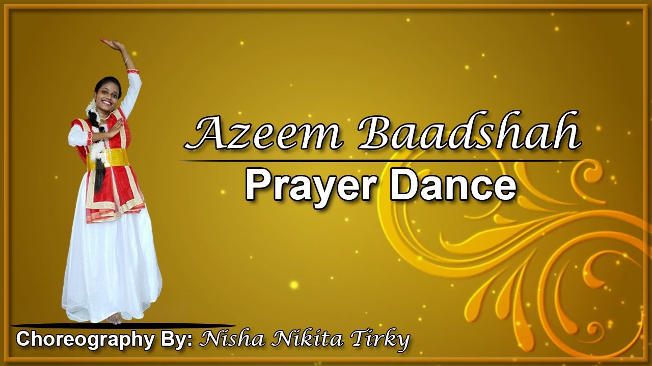 Azeem Baadshah  Prayer Dance