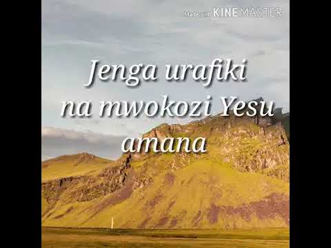 Chanson Swahili Jenga Urafiki na Yesu