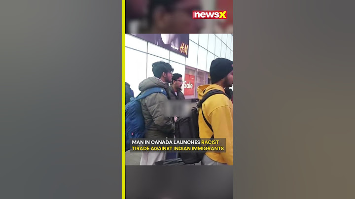 #watch Man Targets Indian Immigrants With Racist Remarks In Canada; Video Goes Viral