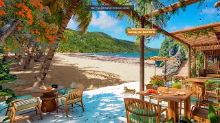 Tropical Beachside Outdoor Cafe Ambience With Calm Relaxing Piano Jazz Music And Ocean Wave Sounds🏖️