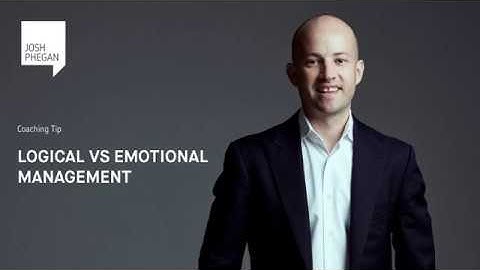 Coaching Tip - Logical vs Emotional Management
