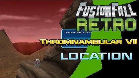 Thromnambular 7 - Mission Saga Locations - FusionFall Retro