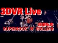 『超巌転衆』 3D VR Live Movie / SUPERROCK'N'ROLLERS【3DVR/180】