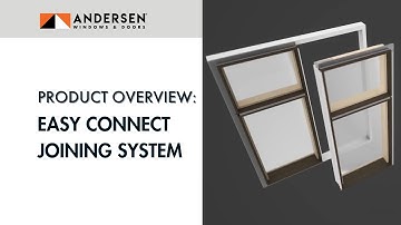 Easy Connect Joining System | Andersen Windows