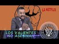 LOS VALIENTES NO ASESINAN - EL PULSO DE LA REPÚBLICA