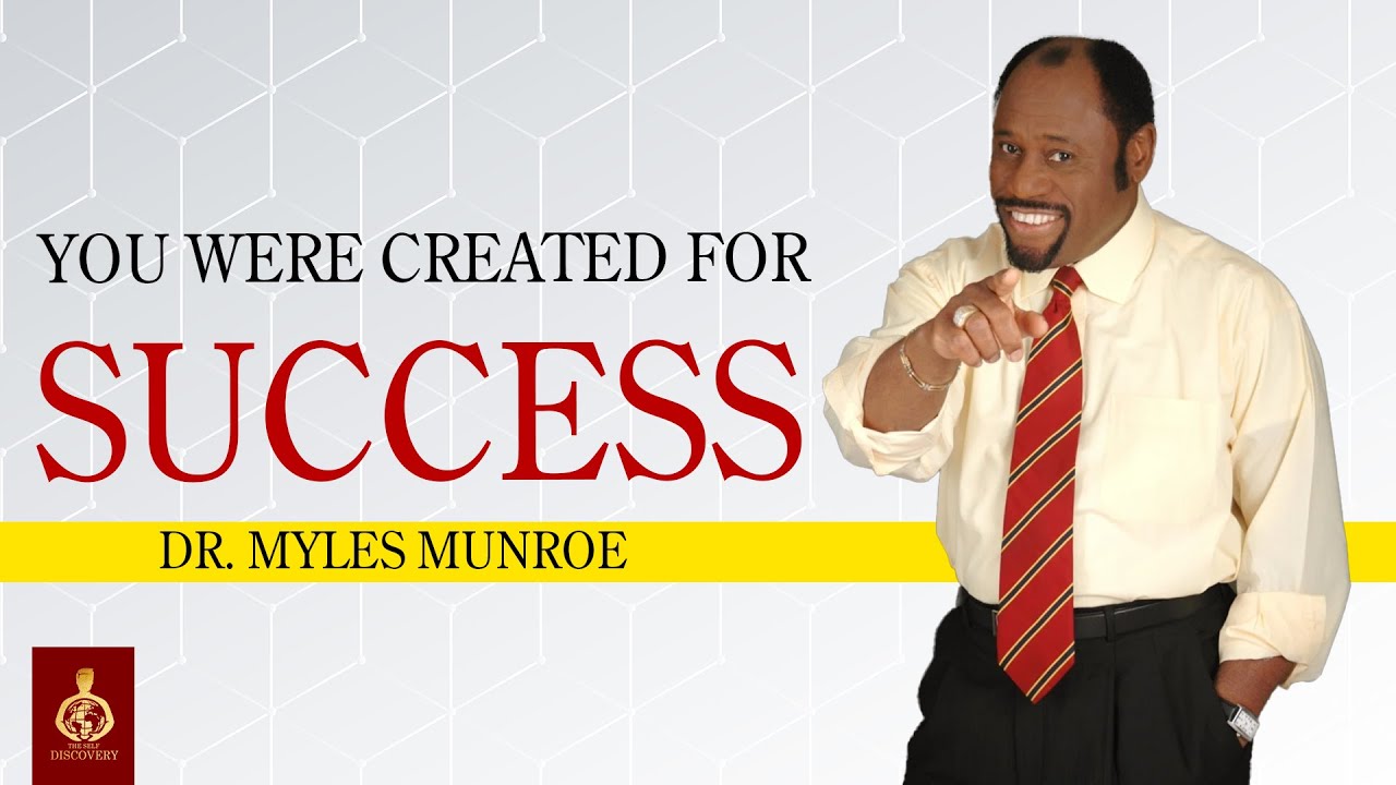 Your Success can be predicted | Dr. Myles Munroe - YouTube