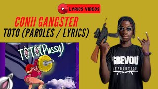 Conii Gangster - TOTO (Paroles / Lyrics)