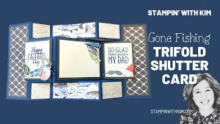 Stamping With Kim - Gone Fishing Trifold Shutter Card