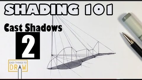 Shading 101: Learn to Draw a Cast Shadow (Part 2) - Easy Things to Draw