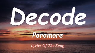 Decode - Paramore (Lyrics)