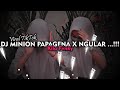 DJ MINION PAPAGENA X GANGSTER SARIBUAN VIRAL TIKTOK 2023