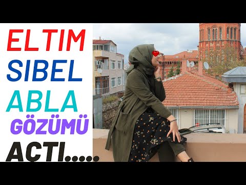 ELTİM SİBEL ABLA GÖZÜMÜ AÇTI../ ibretlik,  hikayeler