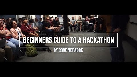 Beginners guide to a hackathon