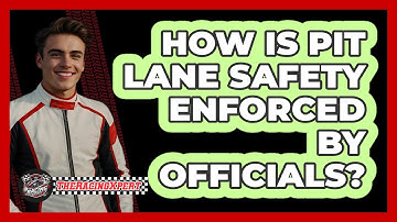 How Is Pit Lane Safety Enforced By Officials?