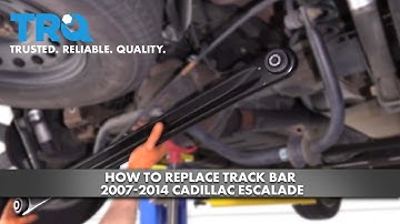 How To Replace Track Bar 2007-2014 Cadillac Escalade