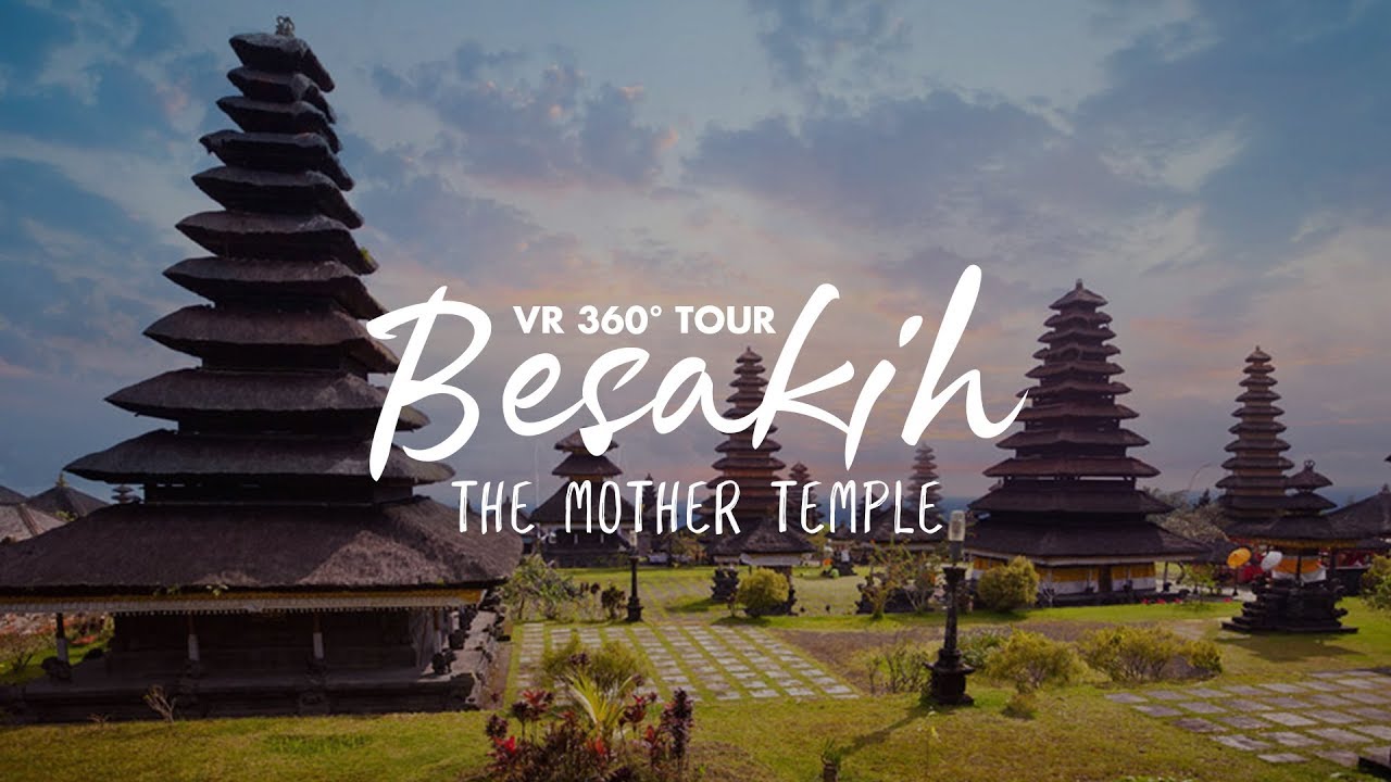 PURA BESAKIH THE BALI S MOTHER TEMPLE BaliGoLiveVR360 