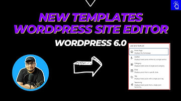 New Template Types in WordPress Site Editor | WordPress 6.0 Update | Blogging Unplugged Clips
