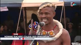 Ngwane Teachers College graduation  || King's Praises