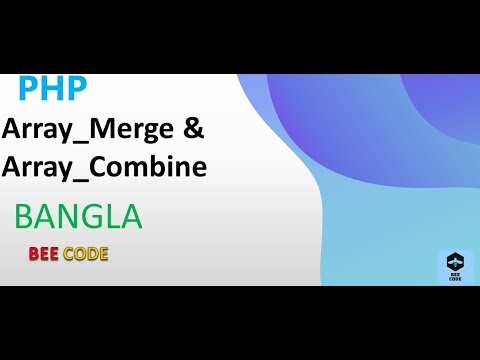 PHP Array_Merge & Array_Combine Tutorial in Bangla - YouTube