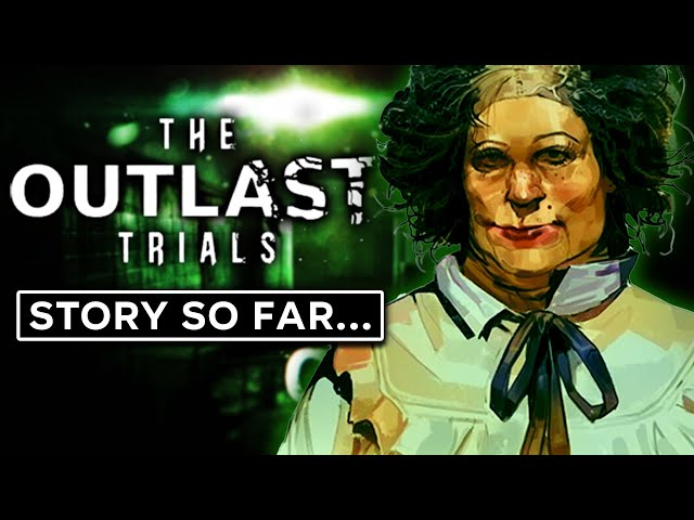 The ENTIRE Outlast Trials Story So Far 