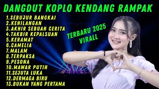 KENDANG RAMPAK DANGDUT KOPLO 2025 | SEBUJUR BANGKAI - KEHILANGAN - AKHIR SEBUAH CERITA - KERAMAT