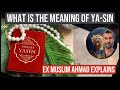 What is the meaning of yasin  ex muslim ahmad explains
