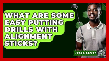 What Are Some Easy Putting Drills With Alignment Sticks? - The Golf Xpert