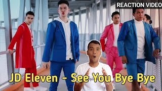 Reaction JD Eleven - See You Bye Bye | Official Music Video