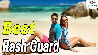 Best Rash Guard In 2020 – Experts Selection!