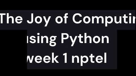 The Joy of Computing using Python || WEEK-1 Quiz assignment Answers 1  2024 || NPTEL
