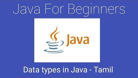 4) Data types in Java Tamil |  Java For Beginners #eclipse #java #tamil