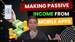 Passive Income From Mobile Apps & Games ( THE TRUTH! ) screenshot 5