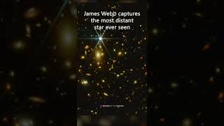 Jwst Captures The Most Distant Star Ever Seen #Shorts