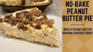 No-Bake Peanut Butter Pie | Peanut Butter Graham Cracker Crust | Easy Recipe!