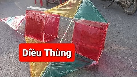 Hướng dẫn cách làm diều thùng