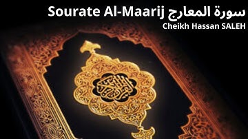 Sourate Al-Maarij Cheikh Hassan SALEH سورة المعارج ترتيل القرآن الكريم