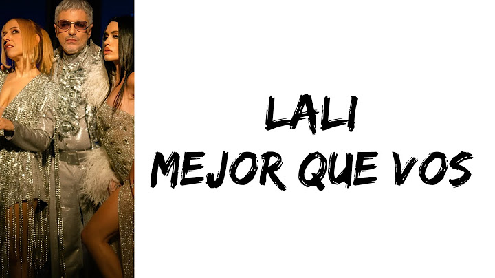 Lali - MEJOR QUE VOS (feat. Miranda!) (letra)