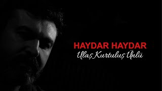 Ulaş Kurtuluş ÜNLÜ - Haydar Haydar Resimi