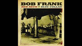 Bob Frank &quot;Canebrake&quot; (Official Audio)