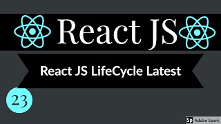 React JS LifeCycle  Methods Latest  #23