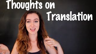My Real Thoughts on Translation