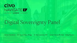 Can the UK Achieve True Digital Sovereignty? A Panel Discussion featuring Sir Jacob Rees-Mogg