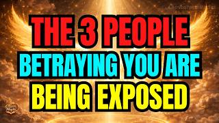 🔴 GOD IS EXPOSING THE THREE PEOPLE WHO ARE BETRAYING YOU RIGHT NOW 🔥⚠️