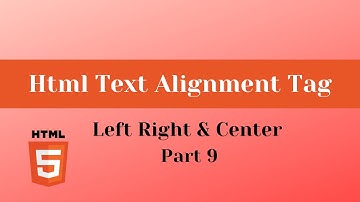 Html Tutorial || Html Text Alignment || Left, Right and Center Part-9         (Hindi / Urdu)