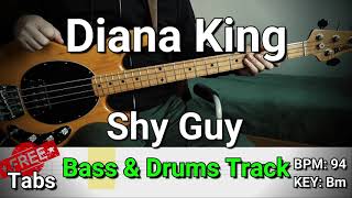 Diana King - Shy Guy (Bass & Drums Track) Tabs