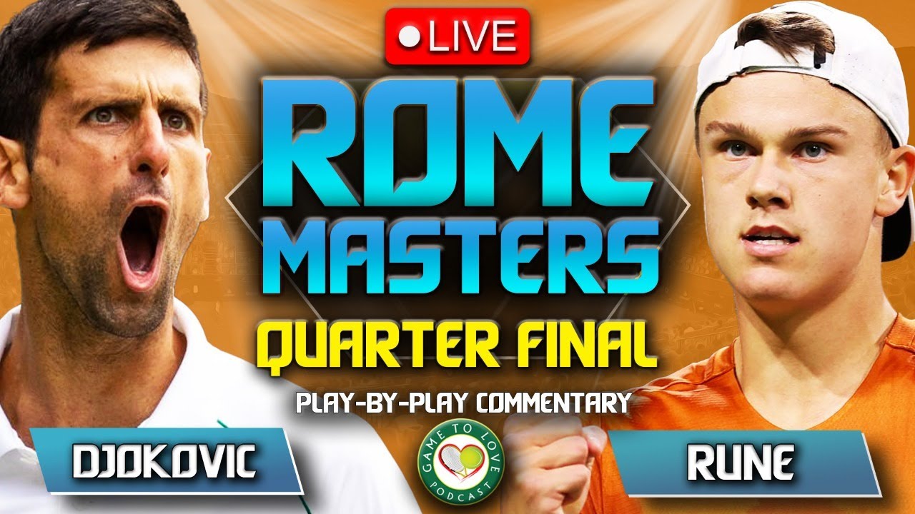 DJOKOVIC vs RUNE ATP Rome Open 2023 Quarter Final LIVE Tennis Play-by-Play Stream