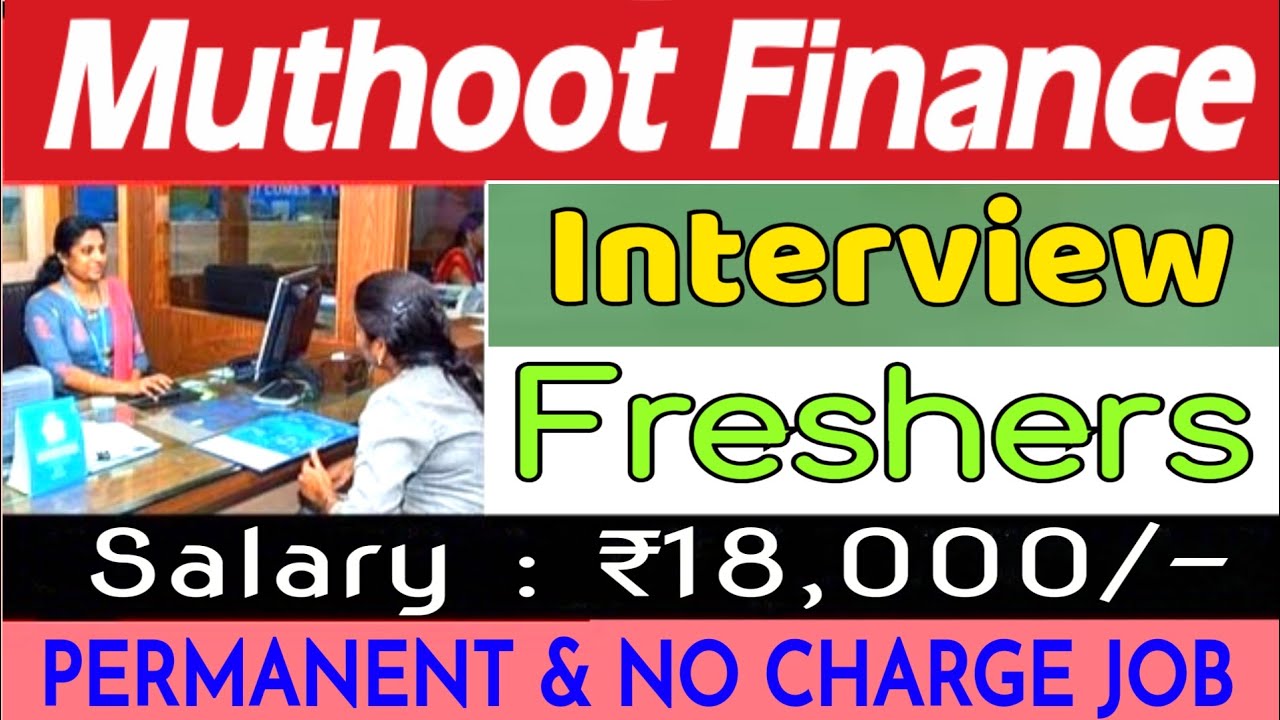 MUTHOOT FINANCE LIMITED INTERVIEW | FRESHER CANDIDATES JOB VACANCY ...