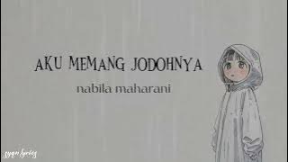 aku memang jodohnya(lirik) • nabila maharani