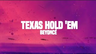 Beyoncé - Texas hold 'em (lyrics)