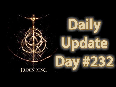 Daily Elden Ring Update: Day 232